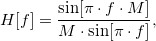H[f]=\frac{\sin[{\pi\cdot f\cdot M}]}{M\cdot\sin[{\pi\cdot f}]},