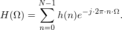 H(\Omega)=\sum_{n=0}^{N-1}h(n)e^{-j\cdot 2\pi\cdot n\cdot \Omega}