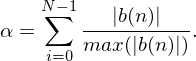 \alpha=\sum_{i=0}^{N-1}\frac{|b(n)|}{max(|b(n)|)}