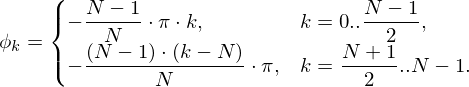 \phi_k = \begin{cases} -\dfrac{N-1}{N}\cdot \pi\cdot k, & \text{} k=0..\dfrac{N-1}{2},\\ -\dfrac{(N-1)\cdot(k-N)}{N}\cdot \pi, & \text{} k=\dfrac{N+1}{2}..N-1.\\ \end{cases}